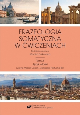 Frazeologia somatyczna w ćwiczeniach T.3 - Monika Sułkowska