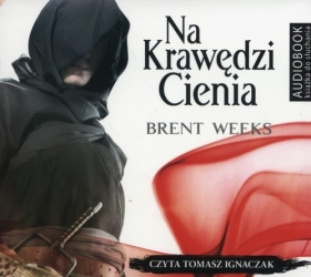 Na krawędzi cienia (Audiobook) - Brent Weeks