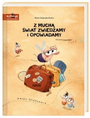 Z muchą świat zwiedzamy i opowiadamy - Marta Galewska-Kustra, Joanna Kłos