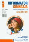 Informator Gimnazja Warszawa i okolice na rok 2010/2011 Informator dla