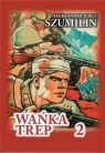 Wańka Trep 2 Dziennik żołnierza w.3 Aleksander Iljicz Szumilin