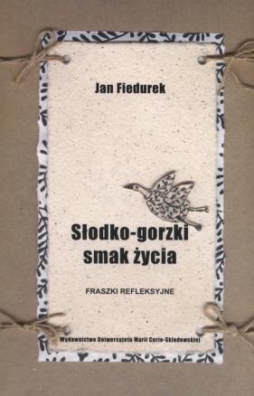 Słodko gorzki smak życia - Jan Fiedurek