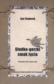 Słodko gorzki smak życia - Jan Fiedurek