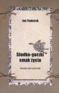 Słodko gorzki smak życia - Jan Fiedurek