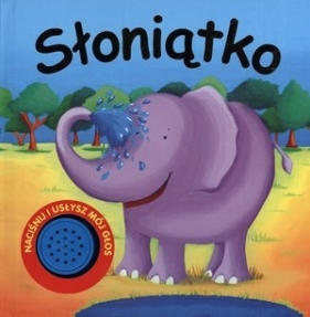 Słoniątko - Sarah Pitt (ilustr.)