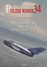 Polish Wings 34 Mikoyan Gurevich Mig-15 and Licence Build Versions Lechosław Musiałkowski