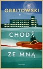 Chodź ze mną - Łukasz Orbitowski