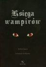 Księga wampirów Przewodnik po stworzeniach nocy  Curran Bob