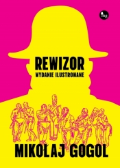 Rewizor. Wydanie ilustrowane - Mikołaj Gogol