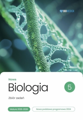 Biologia LO Nowa Zbiór zadań. Matura 2026-2028 T.5 - Krzysztof Brom, Justyna Powałka
