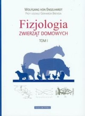 Fizjologia zwierząt domowych Tom 1 - Breves Gerhard, Wolfgang Engelhardt