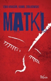 Matki - Kamil Ziółkowski, Ewa Krasoń