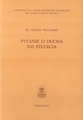 Pytanie o ducha XXI stulecia - Węcławski Tomasz