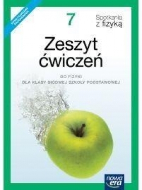 Spotkania z fizyką. Zeszyt ćwieczeń dla klasy 7 szkoły podstawowej - Bartłomiej Piotrowski