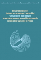 Koszty działalności badawczo-rozwojowej i autorskiej w uczelniach publicznych - Waldemar Gos