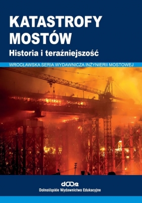 Katastrofy mostów historia i teraźniejszość - Radomski Wojciech