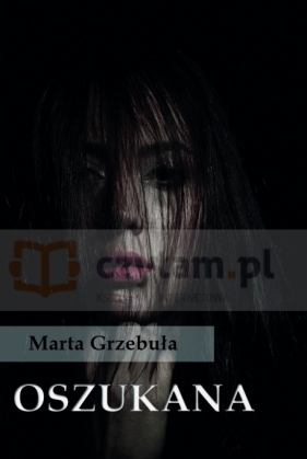 Oszukana - Marta Grzebuła