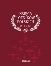 Księga lotników polskich 1918-2021 - praca zbiorowa