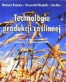 Technologie produkcji roślinnej M. Fotyma, K. Kryński, J. Kuś