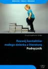 Rozwój kontaktów małego dziecka z literaturą podręcznik Alicja Ungeheuer-Gołąb