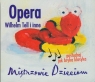 Mistrzowie dzieciom - Opera Wilhelm Tell i inne