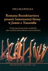 Romana Brandstaettera pisanie lumenamej ikony w ?Jezusie z Nazarethu Krawiecka Ewa