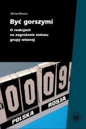 Być gorszymi. O reakcjach na zagrożenie statusu grupy własnej