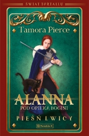 Pieść lwicy. Alanna. Pod opieką bogini. Tom 2 - Tamora Pierce