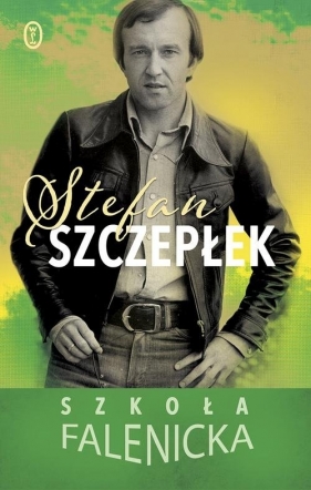 Szkoła falenicka - Stefan Szczepłek