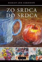 Zo srdca do srdca - Jan Szkodoń