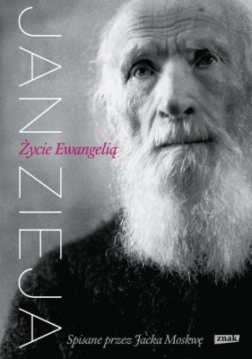 Życie Ewangelią - Jan Zieja, Jacek Moskwa