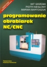 Programowanie obrabiarek NC/CNC  Grzesik Wit, Niesłony Piotr, Bartoszuk Marian