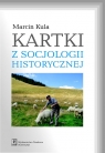 Kartki z socjologii historycznej  Kula Marcin
