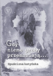 Gdy nieme groby przemawiają... - Danuta Jastrzębska-Golonka, Ewa Kowalska