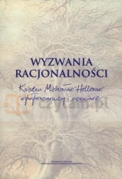 Wyzwania racjonalności Księdzu Michałowi Hellerowi współpracown - Opracowanie zbiorowe