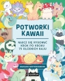Potworki kawaii. Naucz się rysować krok po kroku Masako Moyer