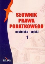 Słownik prawa podatkowego angielsko-polski 1 - Kapusta Piotr