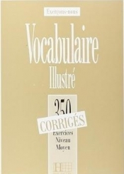 350 exercices de vocabulaire illustre. Poziom średni. Odpowiedzi