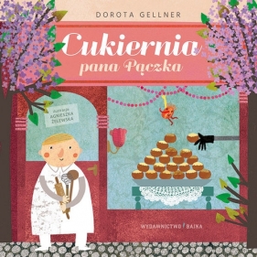 Cukiernia pana Pączka - Dorota Gellner