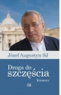 Droga do szczęścia. Rozmowy z Józefem Augustynem SJ - Józef Augustyn