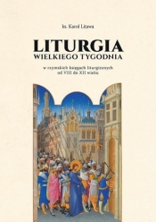 Liturgia Wielkiego Tygodnia w rzymskich księgach..