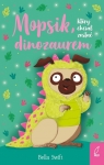 Mopsik który chciał zostać dinozaurem