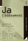 Ja i tożsamość Perspektywa psychologiczna Tesser Abraham Felson Richard Suls Jerry