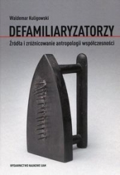 Defamiliaryzatorzy - Kuligowski Waldemar