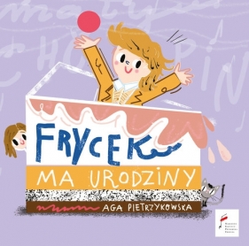 Frycek ma urodziny - Aga Pietrzykowska