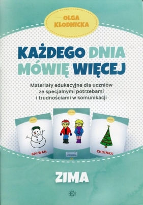 Każdego dnia mówię więcej Zima - Olga Kłodnicka