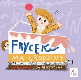 Frycek ma urodziny - Pietrzykowska Aga