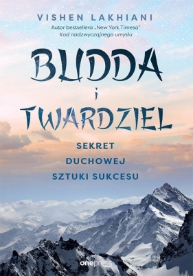 Budda i twardziel. Sekret duchowej sztuki... - Vishen Lakhiani