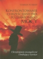 Konfrontowanie chrześcijaństwa pozbawionego mocy - Charles H. Kraft
