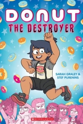 Donut the Destroyer - Sarah Graley